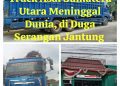Breaking News, Sopir Truck Asal Sumatera Utara, Meninggal Dunia di Duga Serangan Jantung